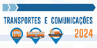 Estatísticas dos Transportes e Comunicações 2024